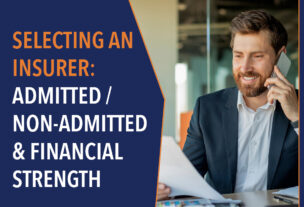 Selecting an Insurer: Admitted / Non-Admitted & Financial Strength